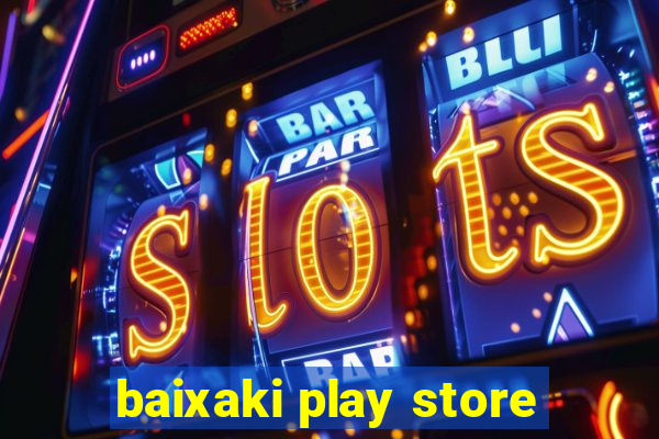 baixaki play store